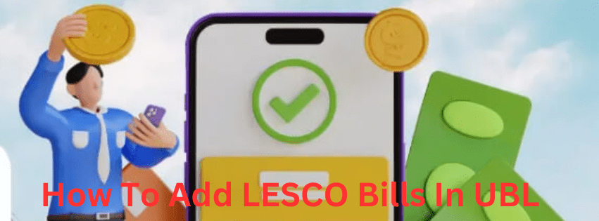 How to Add LESCO Bill in UBL App