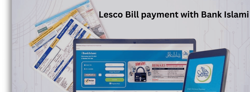 Can LESCO Bill Be Paid With Bank Islami?